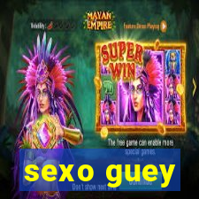 sexo guey